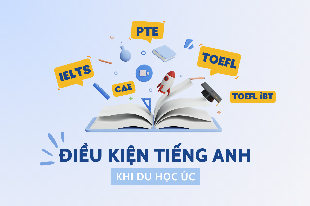Du học Úc yêu cầu trình độ và chứng chỉ tiếng Anh như thế nào?